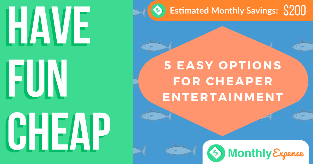 5 Easy Options for Cheaper Entertainment