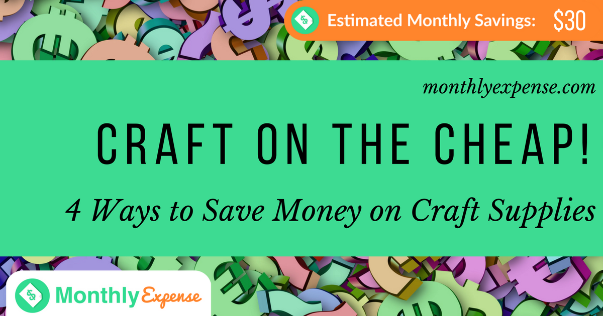 4 Ways to Save Money on Craft Supplies