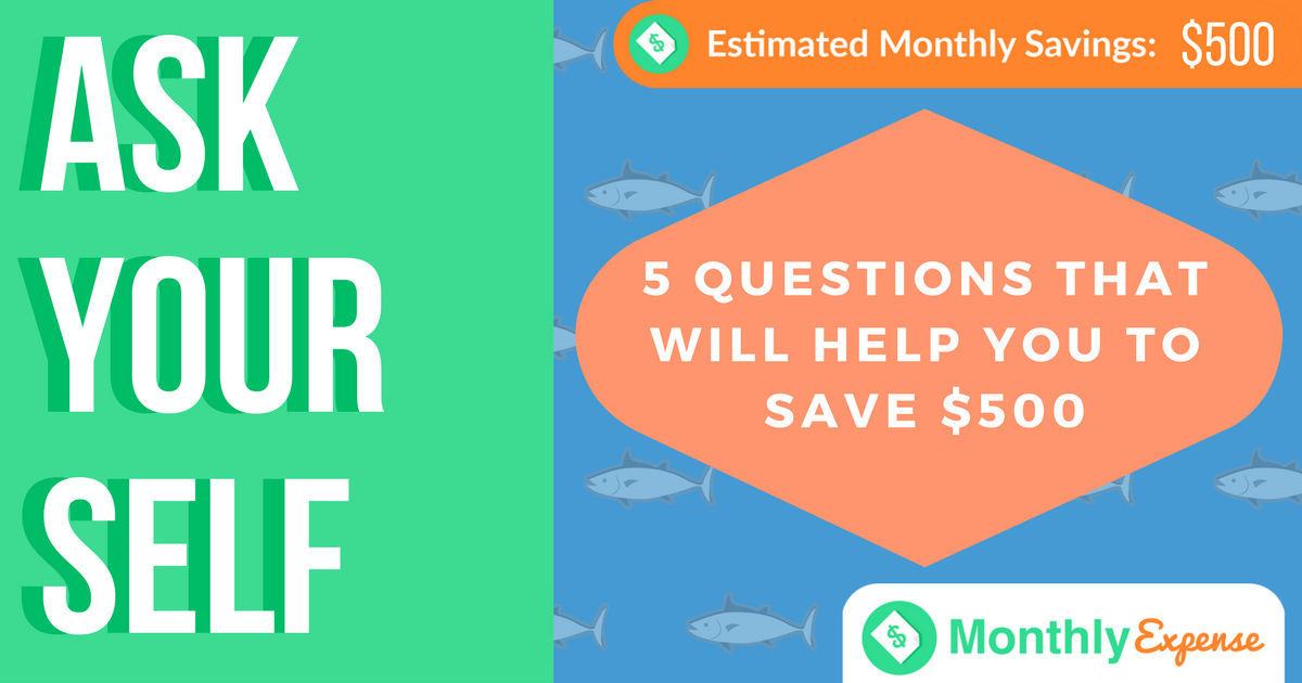 5 Questions That Will Help You to Save $500