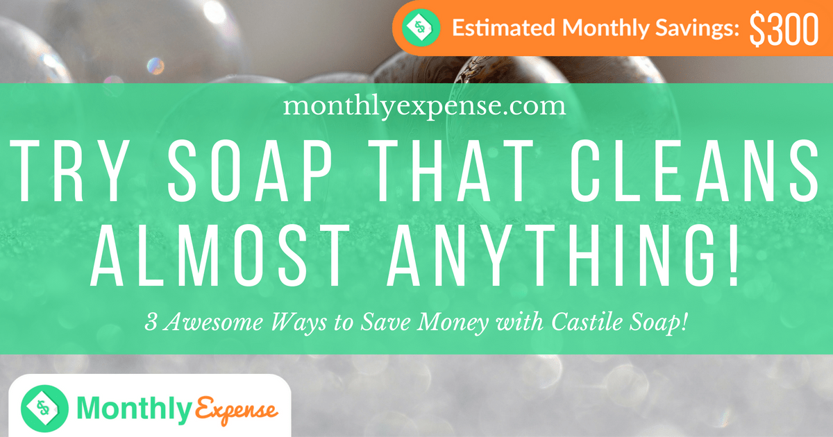 3 Awesome Ways to Save Money with Castile Soap