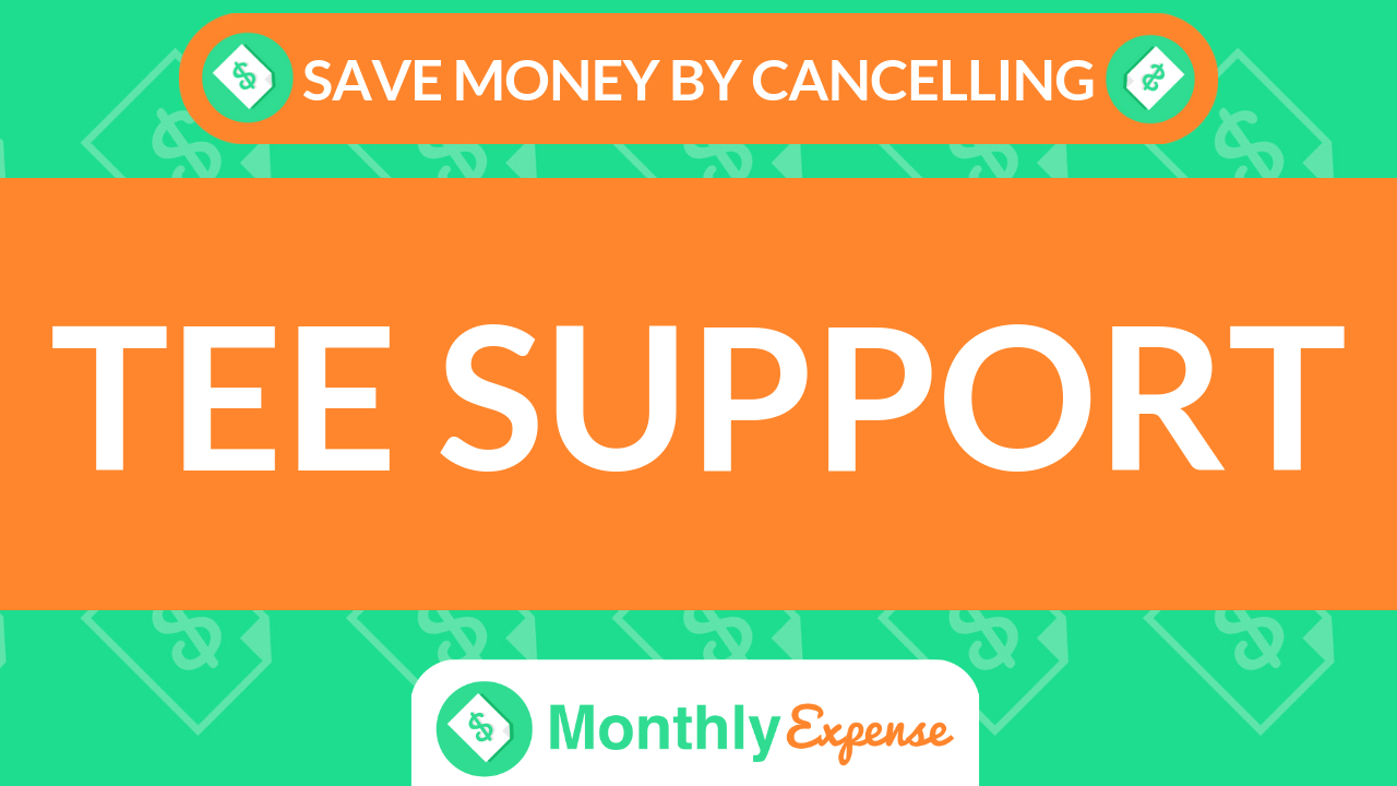 Save Money By Cancelling Tee Support