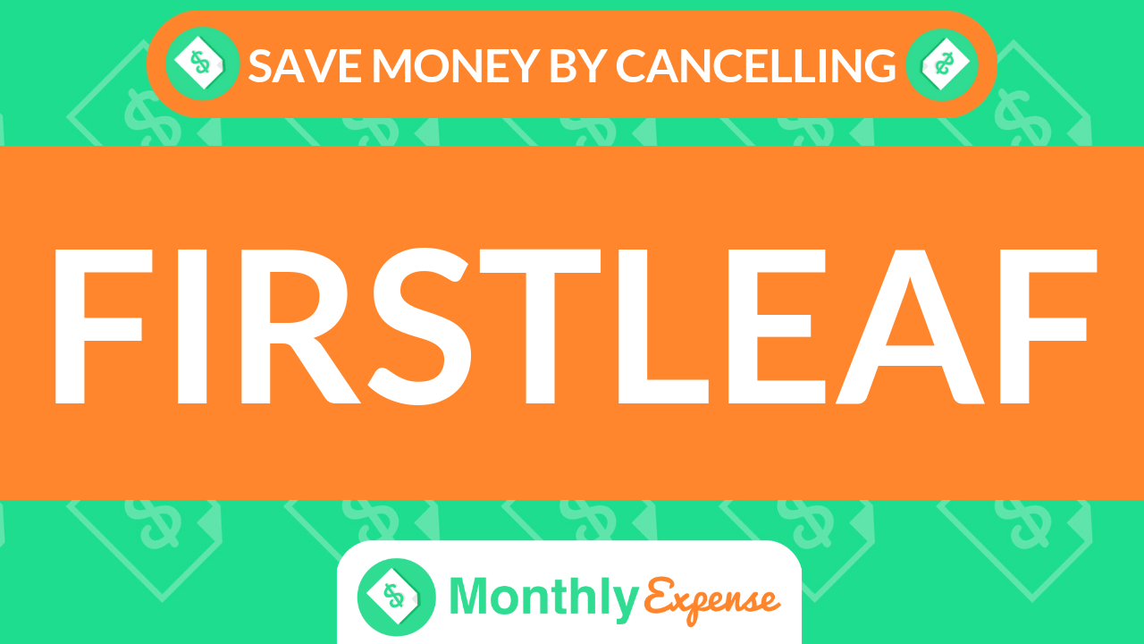Save Money By Cancelling Firstleaf