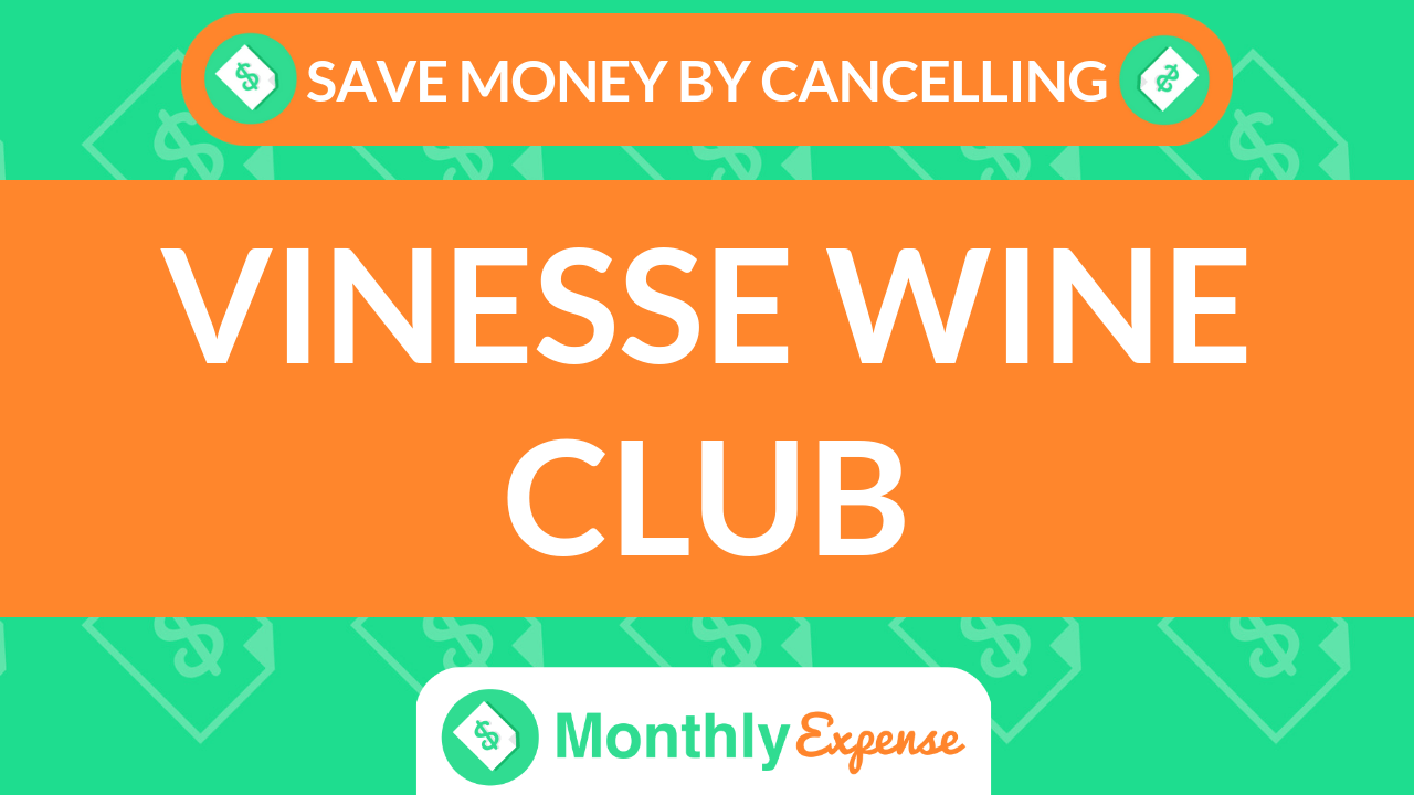 Save Money By Cancelling Vinesse Wine Club