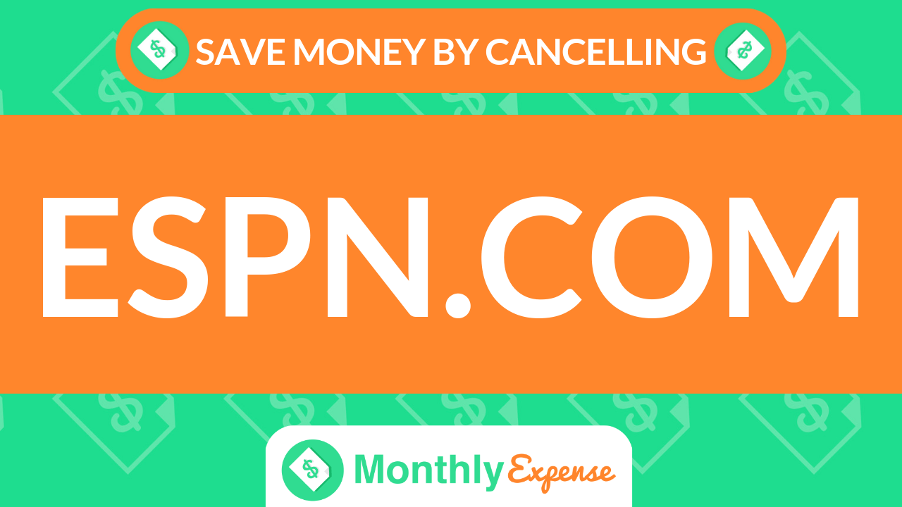 Save Money By Cancelling ESPN.com