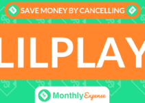 Save Money By Cancelling LilPlay