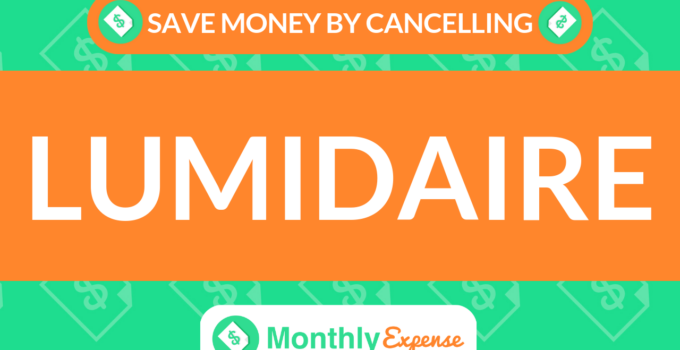 Save Money By Cancelling Lumidaire