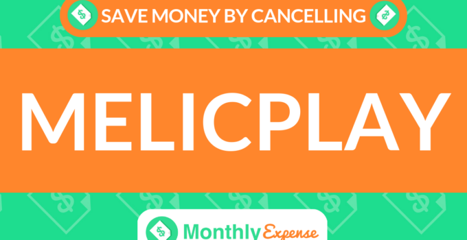 Save Money By Cancelling Melicplay