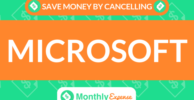 Save Money By Cancelling Microsoft