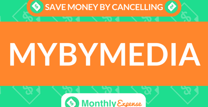 Save Money By Cancelling Mybymedia