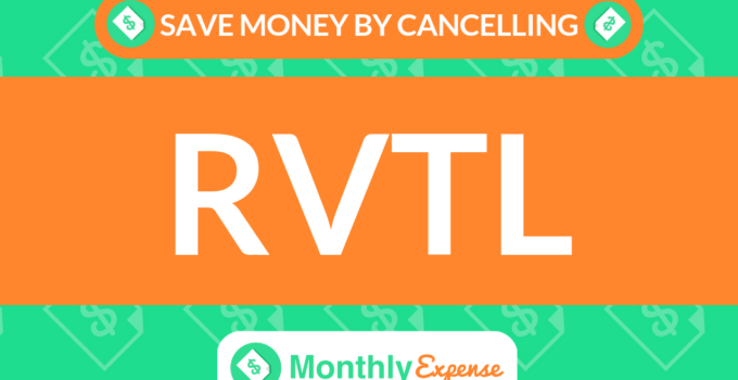 Save Money By Cancelling RVTL