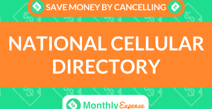 Save Money By Cancelling National Cellular Directory
