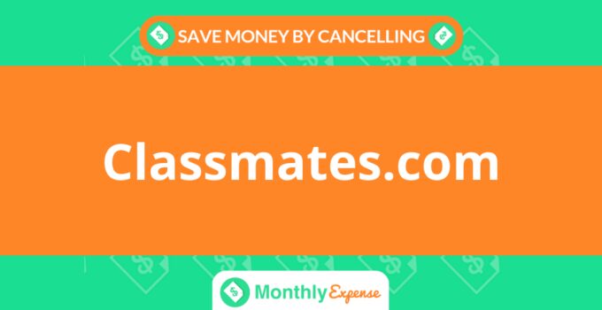 Save Money By Cancelling Classmates.com