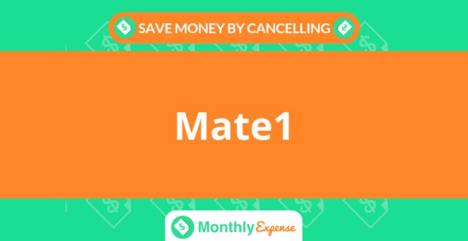 Save Money By Cancelling Mate1