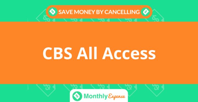 Save Money By Cancelling CBS All Access