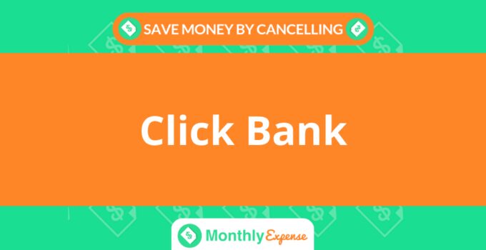 Save Money By Cancelling Click Bank