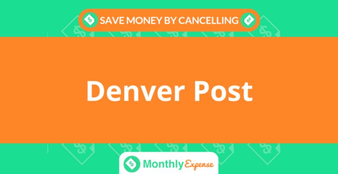 Save Money By Cancelling Denver Post