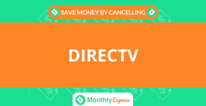 Save Money By Cancelling DIRECTV