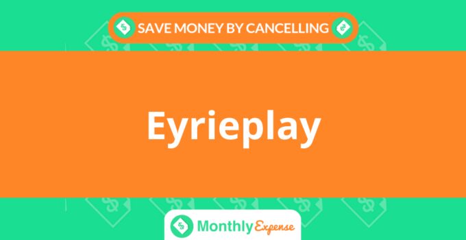 Save Money By Cancelling Eyrieplay