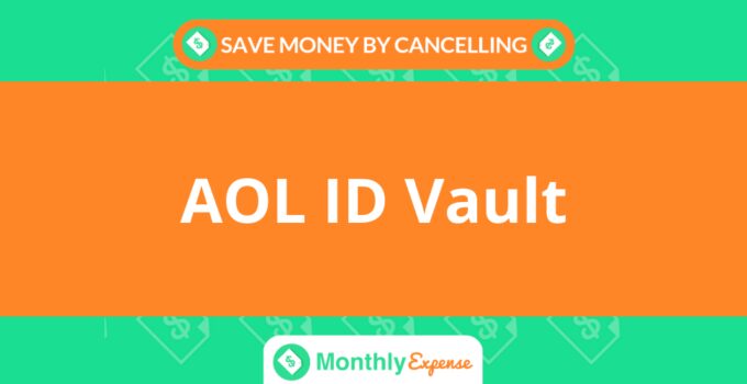 Save Money By Cancelling AOL ID Vault