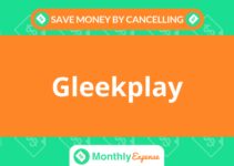 Save Money By Cancelling Gleekplay