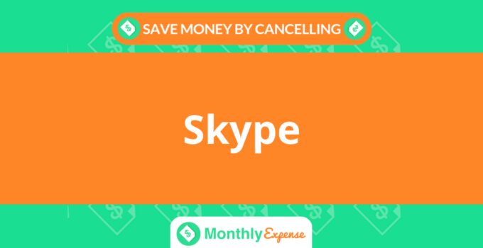 Save Money By Cancelling Skype