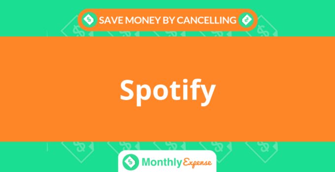 Save Money By Cancelling Spotify