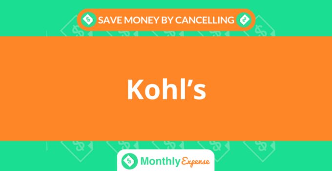 Save Money By Cancelling Kohl’s