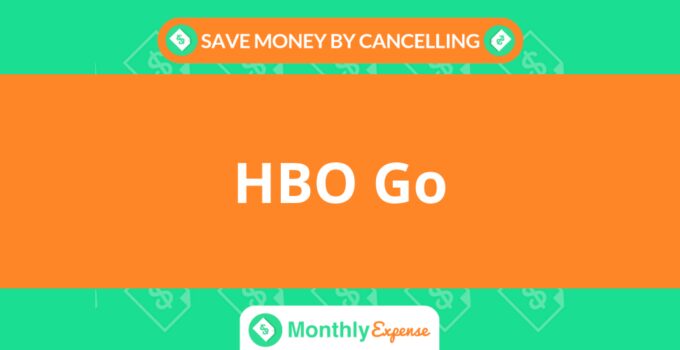 Save Money By Cancelling HBO Go