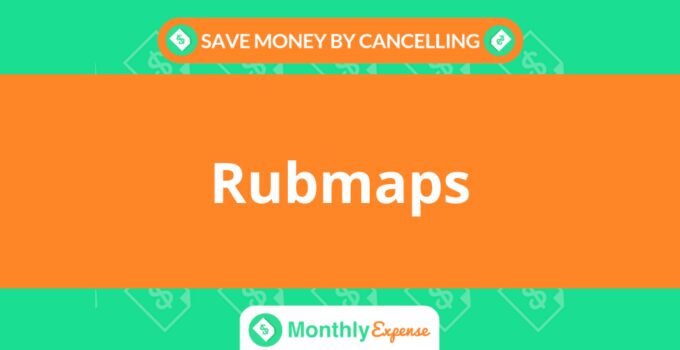 Save Money By Cancelling Rubmaps