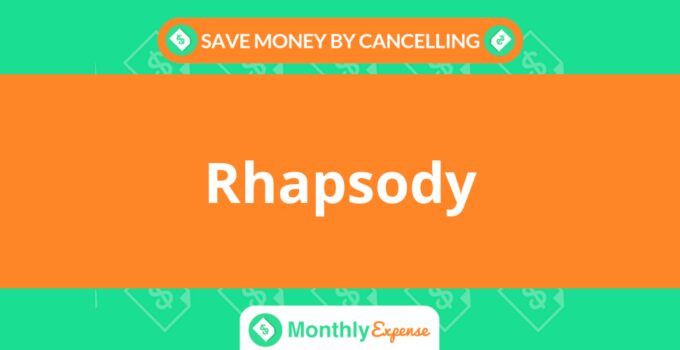 Save Money By Cancelling Rhapsody