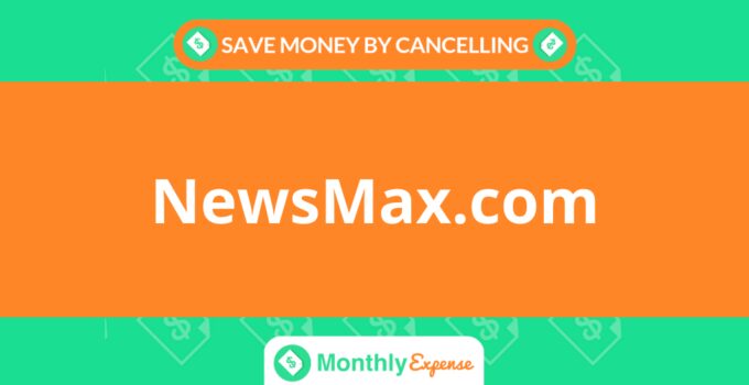 Save Money By Cancelling NewsMax.com