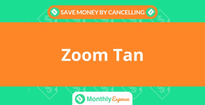 Save Money By Cancelling Zoom Tan
