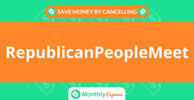 Save Money By Cancelling RepublicanPeopleMeet