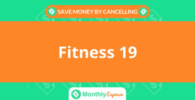 Save Money By Cancelling Fitness 19