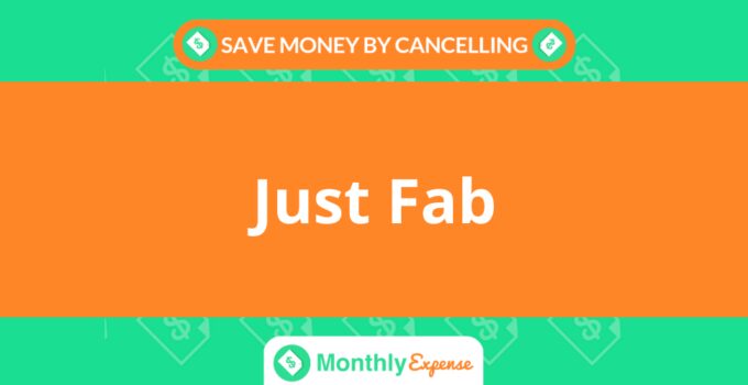 Save Money By Cancelling Just Fab