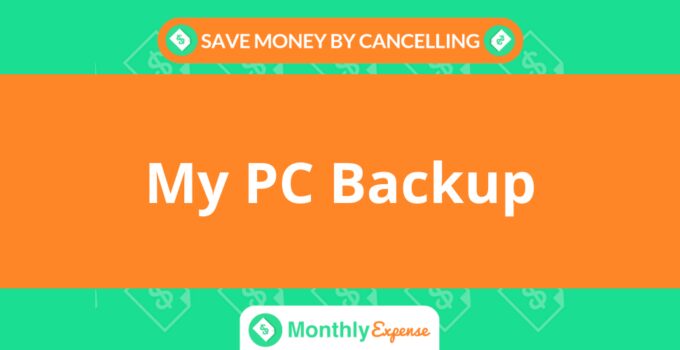 Save Money By Cancelling My PC Backup
