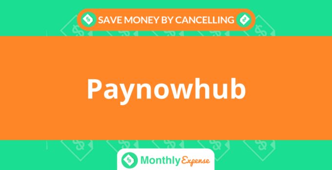 Save Money By Cancelling Paynowhub
