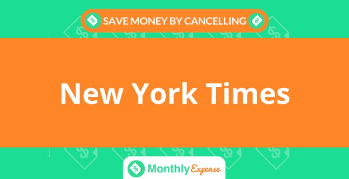 Save Money By Cancelling New York Times