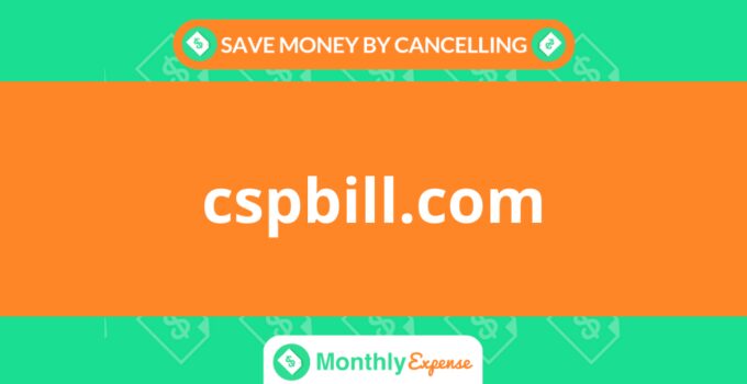 Save Money By Cancelling cspbill.com