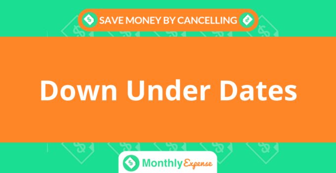 Save Money By Cancelling Down Under Dates