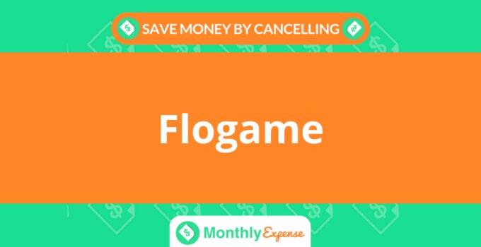 Save Money By Cancelling Flogame