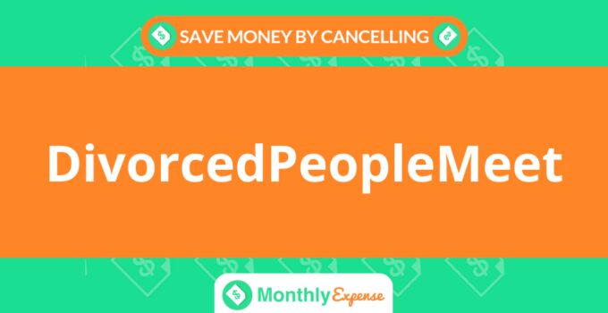 Save Money By Cancelling DivorcedPeopleMeet
