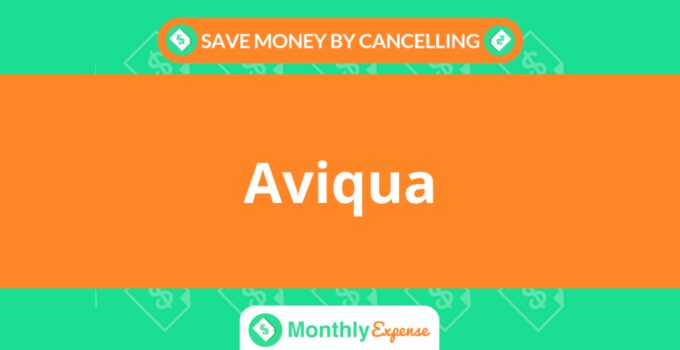 Save Money By Cancelling Aviqua