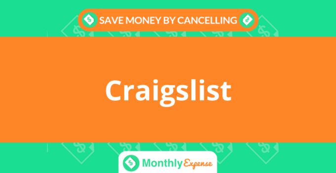 Save Money By Cancelling Craigslist