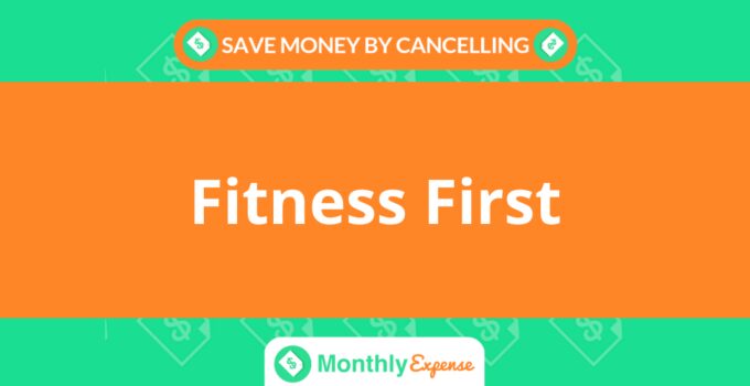 Save Money By Cancelling Fitness First