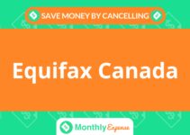 Save Money By Cancelling Equifax Canada