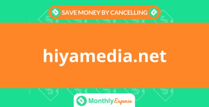 Save Money By Cancelling hiyamedia.net