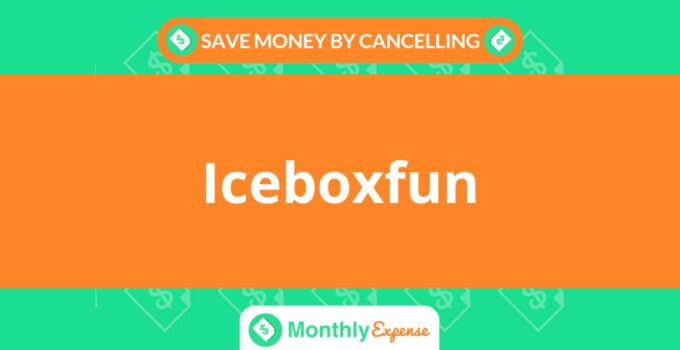 Save Money By Cancelling Iceboxfun