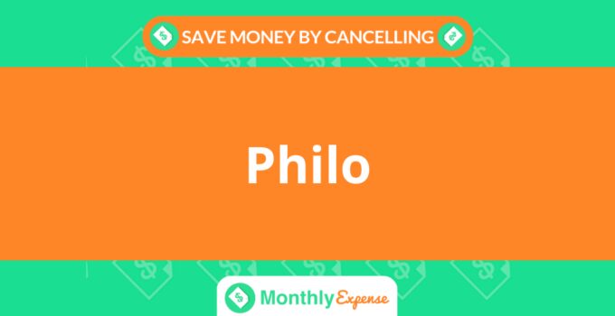 Save Money By Cancelling Philo