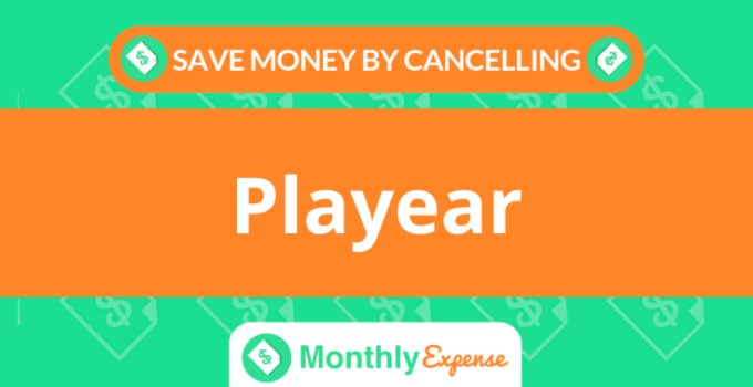 Save Money By Cancelling Playear